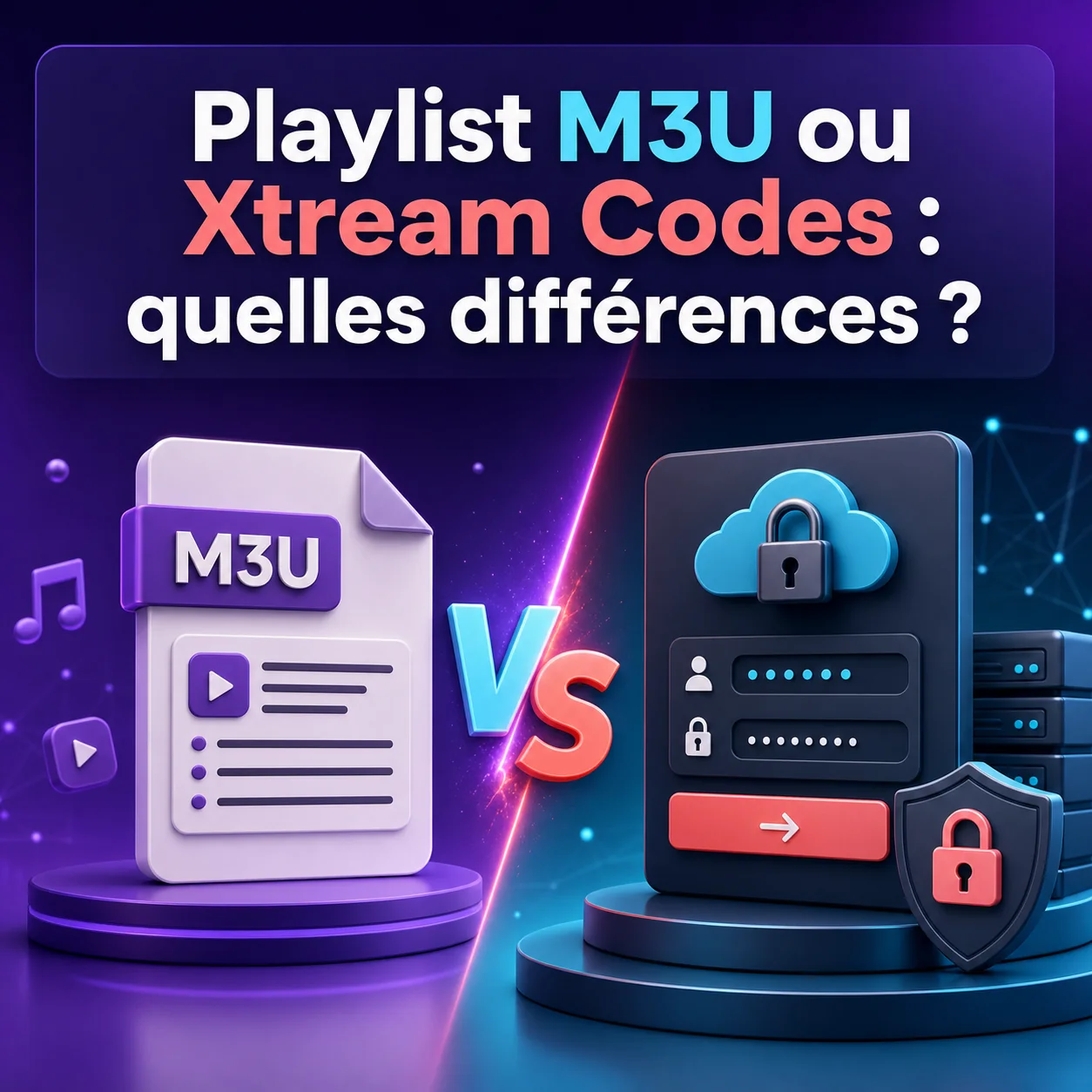 Illustration du guide : Playlist M3U ou Xtream Codes : quelles différences ?